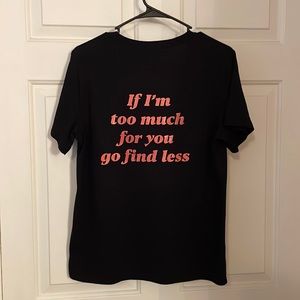 If I’m too much for you go find less